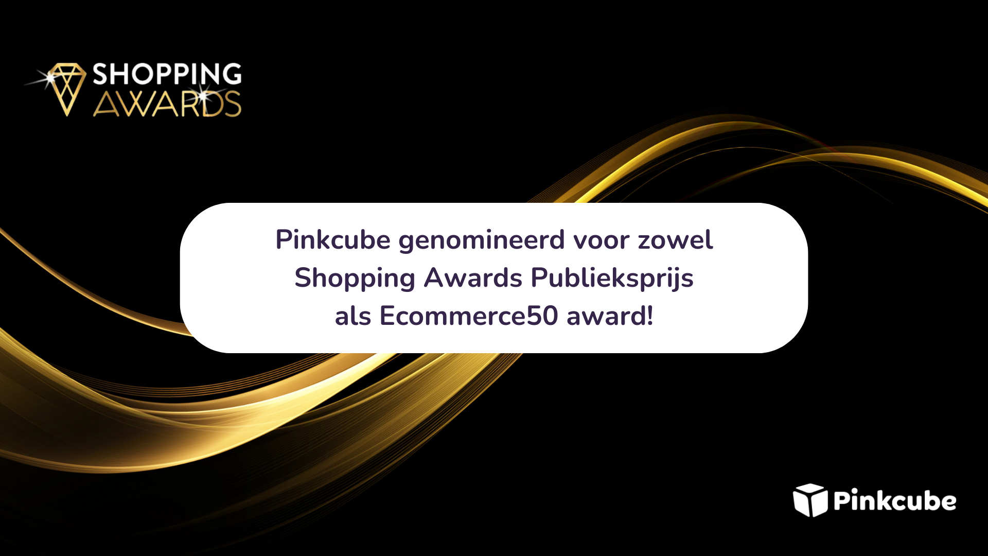 Pinkcube in top 3 in strijd om Shopping Awards Publieksprijs én genomineerd voor Ecommerce50 award